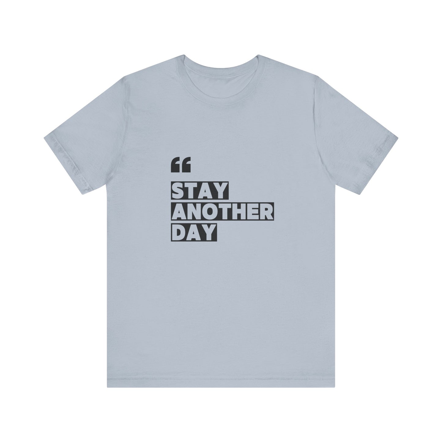 Stay Another Day – Light Blue Stay Another Day T Shirt for Suicide Prevention