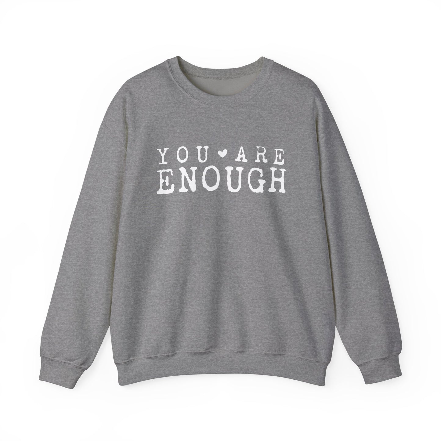 You Are Enough – Mental Health Sweatshirt for Women