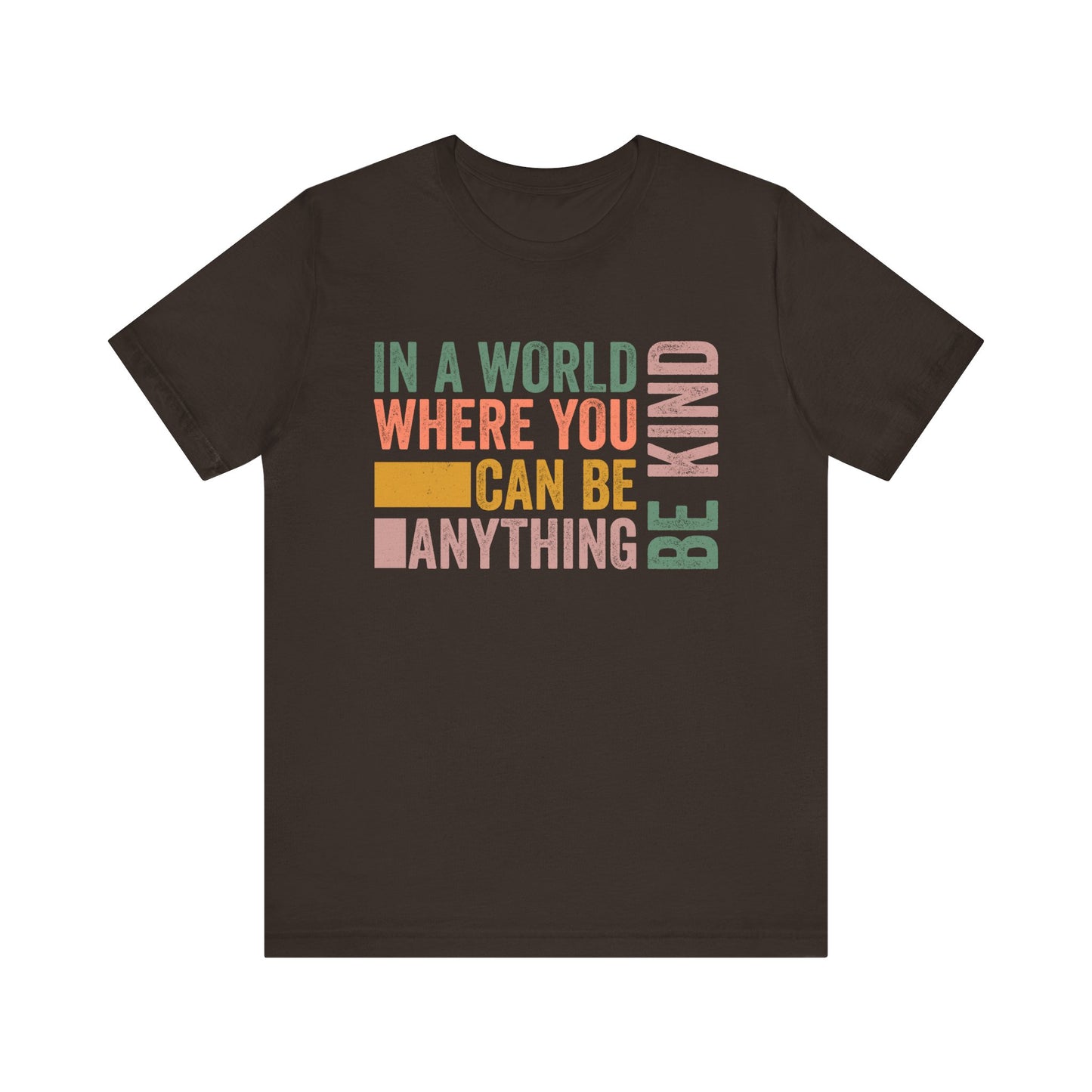 Brown Positive Affirmation Shirt – Be Kind Inspirational Tee