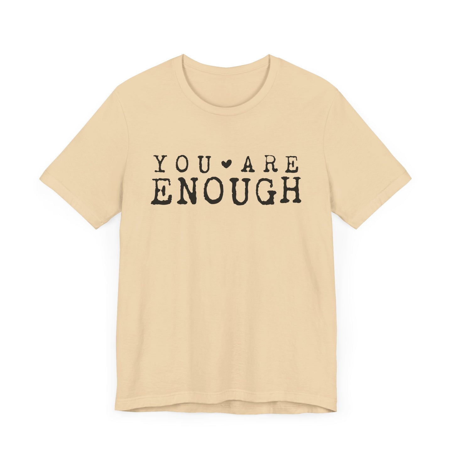 You Are Enough – Soft Cream Suicide Awareness Shirts for Women