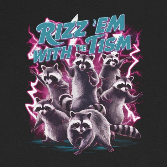 T-Shirt RIZZ 'EM WITH THE TISM Graphic Autism T Shirt with Raccoons