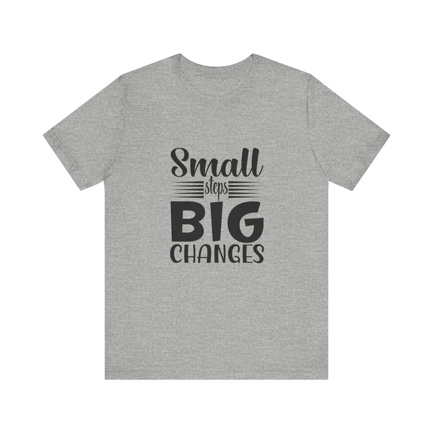 T-Shirt Small Steps, Big Changes – Progress Over Perfection Shirt