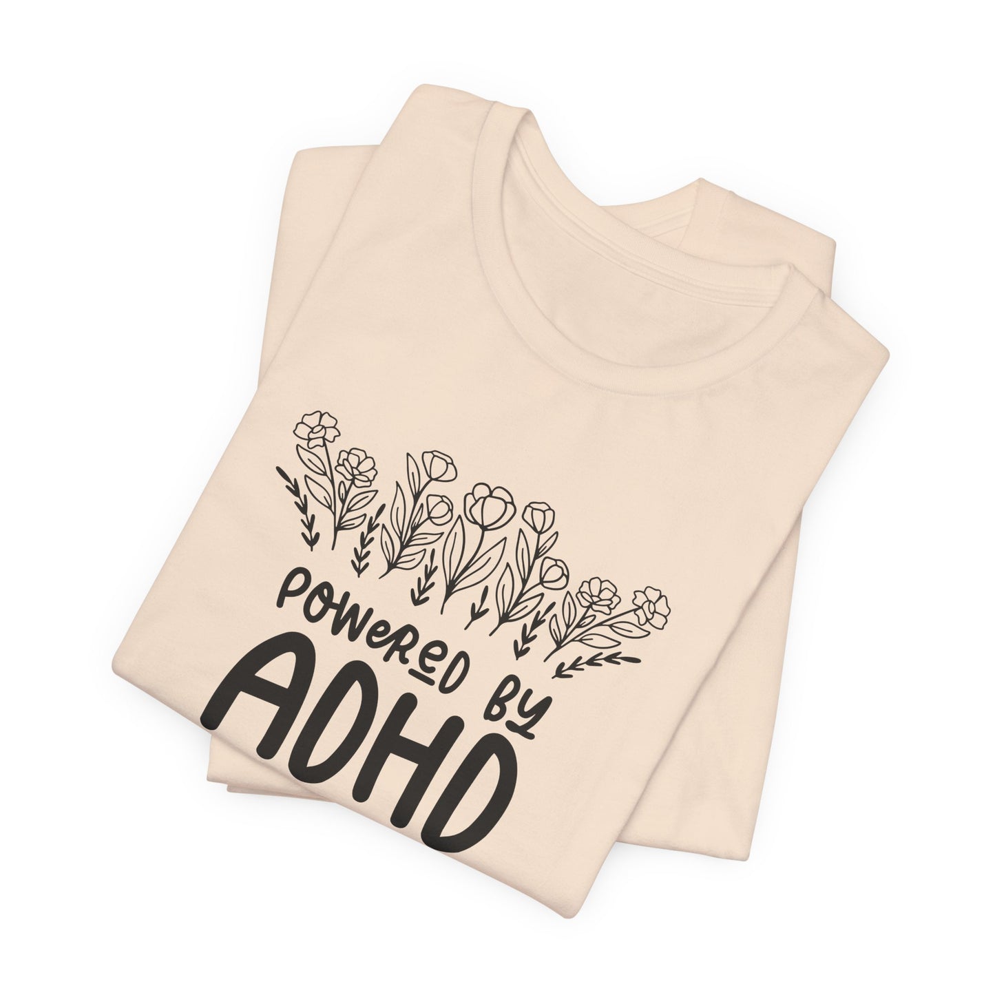T-Shirt POWERED BY ADHD – Floral ADHD T Shirt for Teens & Adults