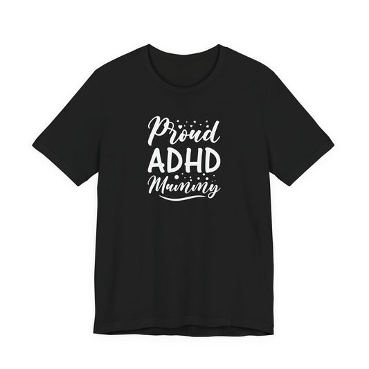 T-Shirt Proud ADHD Mammy – Supportive ADHD T-Shirt for Moms