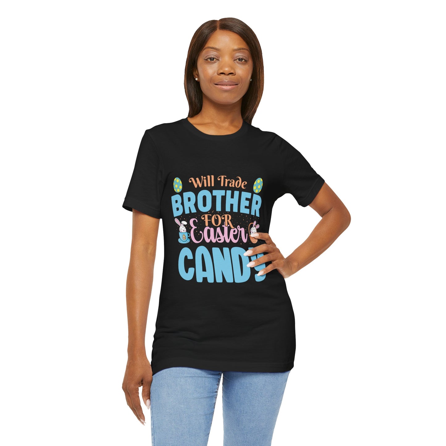 Women’s Easter Shirt – Will Trade Brother for Easter Candy Funny Tee