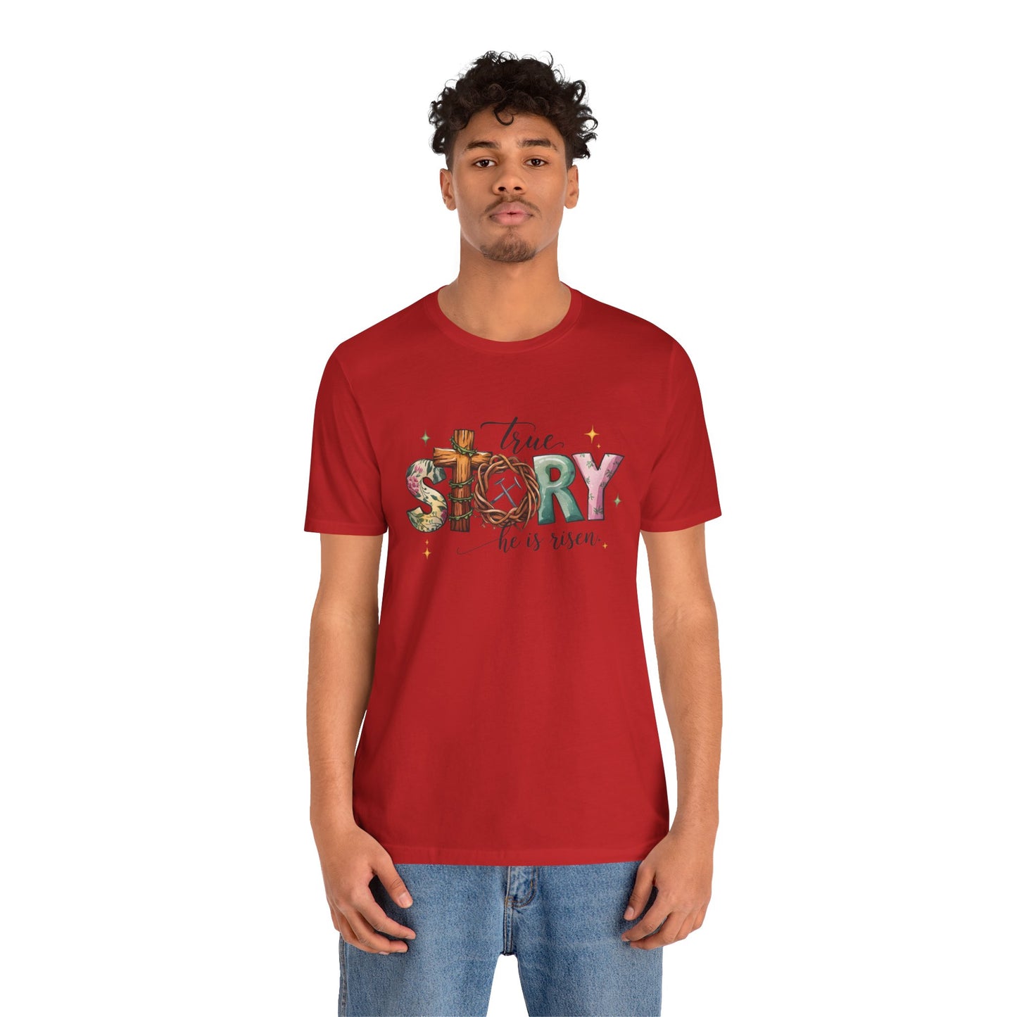 Inspirational Shirts – True Story, He Is Risen Easter Tee