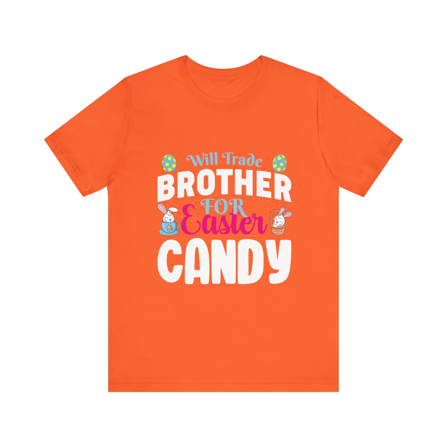 Orange Women’s Easter Shirt – Will Trade Brother for Easter Candy Funny Tee