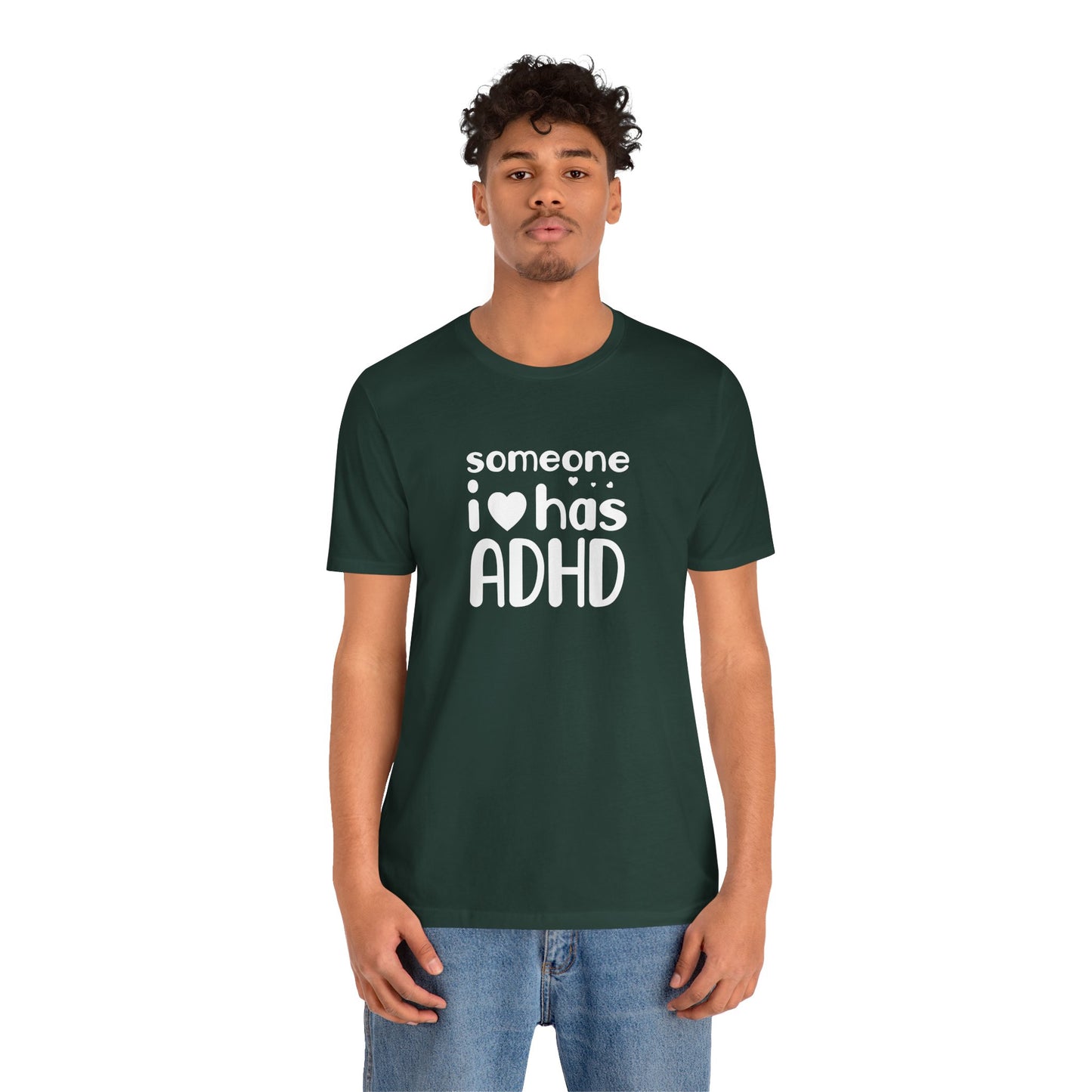 T-Shirt someone i❤️has ADHD – Supportive ADHD T Shirt for Women