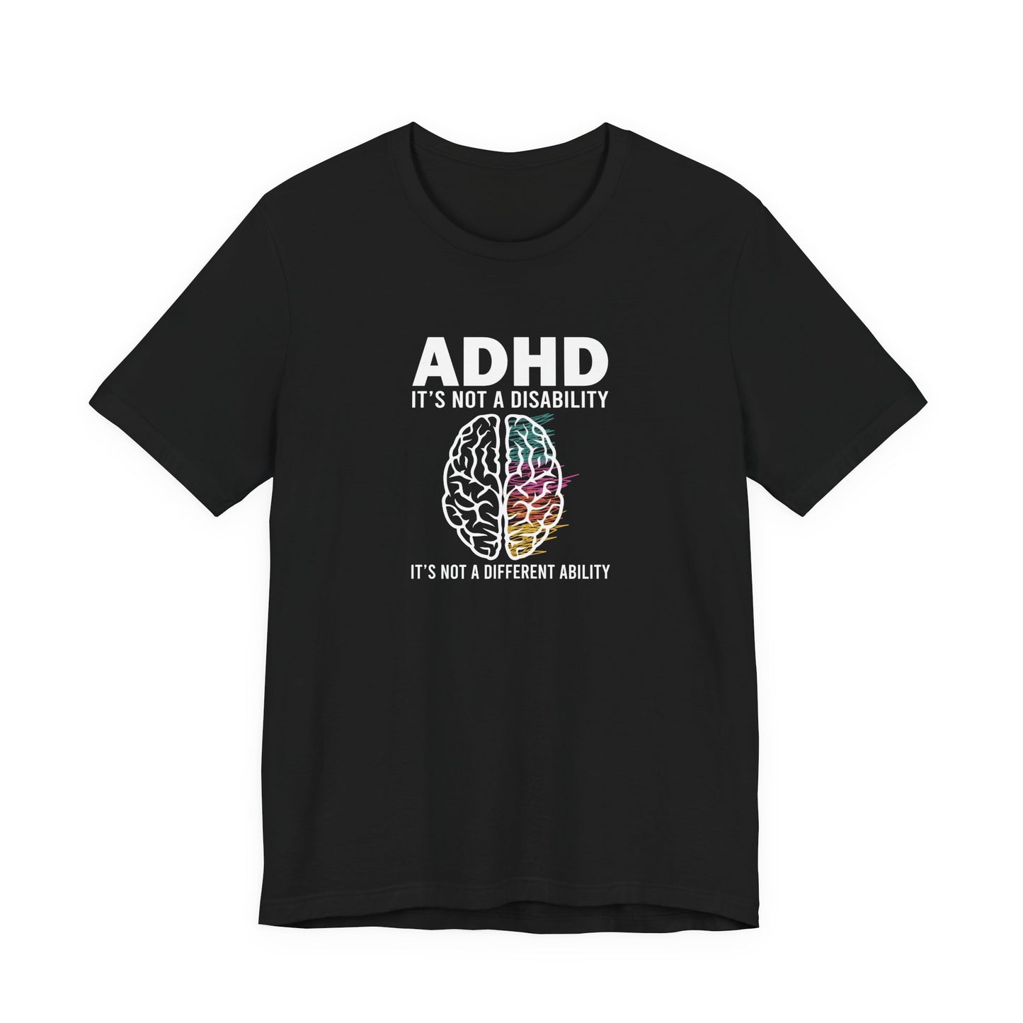 T-Shirt ADHD IT'S NOT A DISABILITY – Conceptual ADHD T-Shirt for Adults