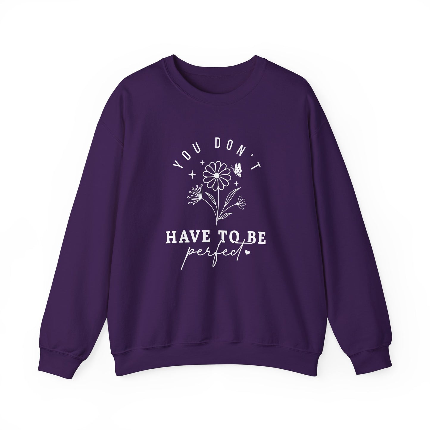 You Don’t Have to Be Perfect – Mental Health Sweatshirts for Women