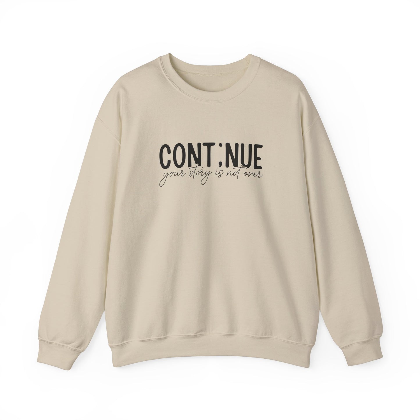 Continue, Your Story Is Not Over – Mental Health Sweatshirt for Women