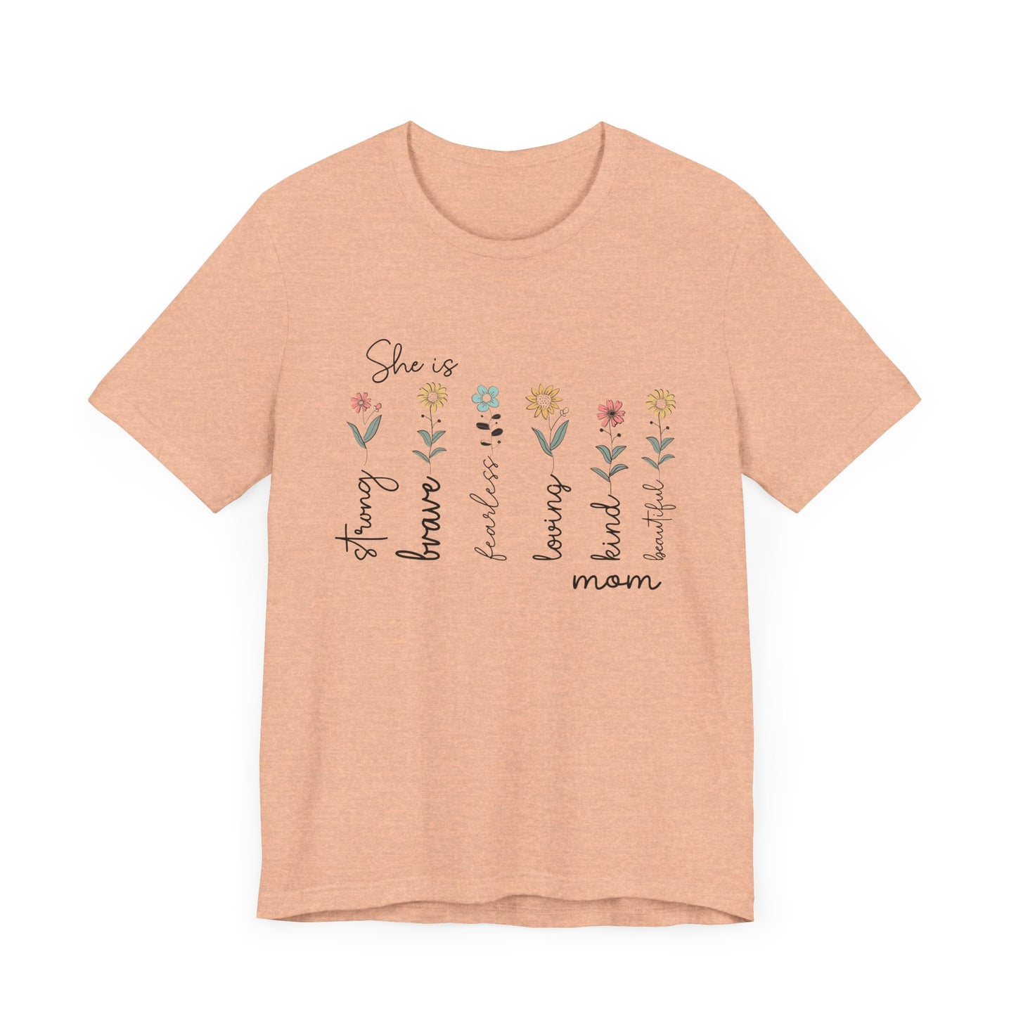 She is Strong, Brave, Kind – Empowering Mother’s Day Shirt