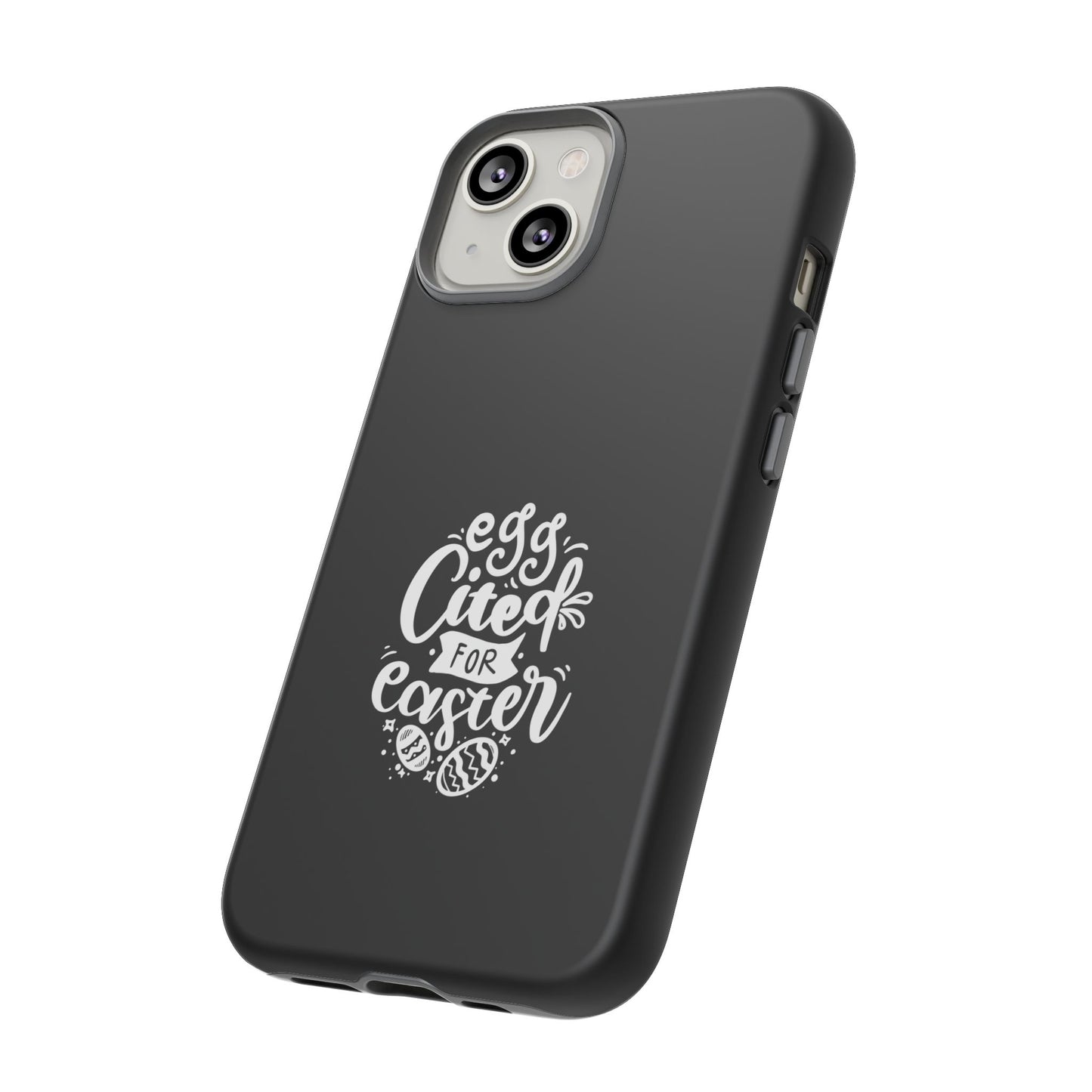 Egg-cited for Easter Phone Case | Fun & Trendy Spring Cover