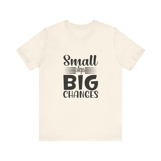 T-Shirt Small Steps, Big Changes – Progress Over Perfection Shirt