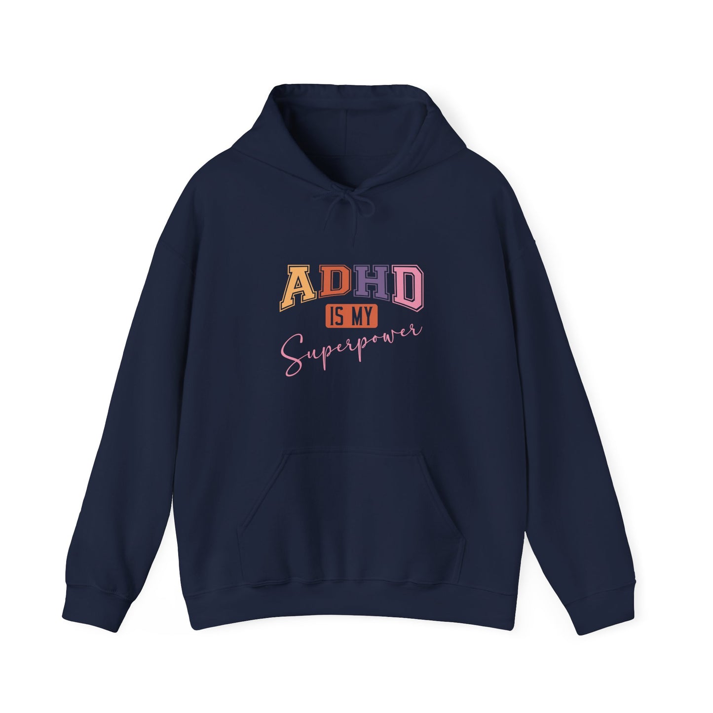 ADHD IS MY SUPERPOWER – Bold ADHD Hoodie with Colorful Text