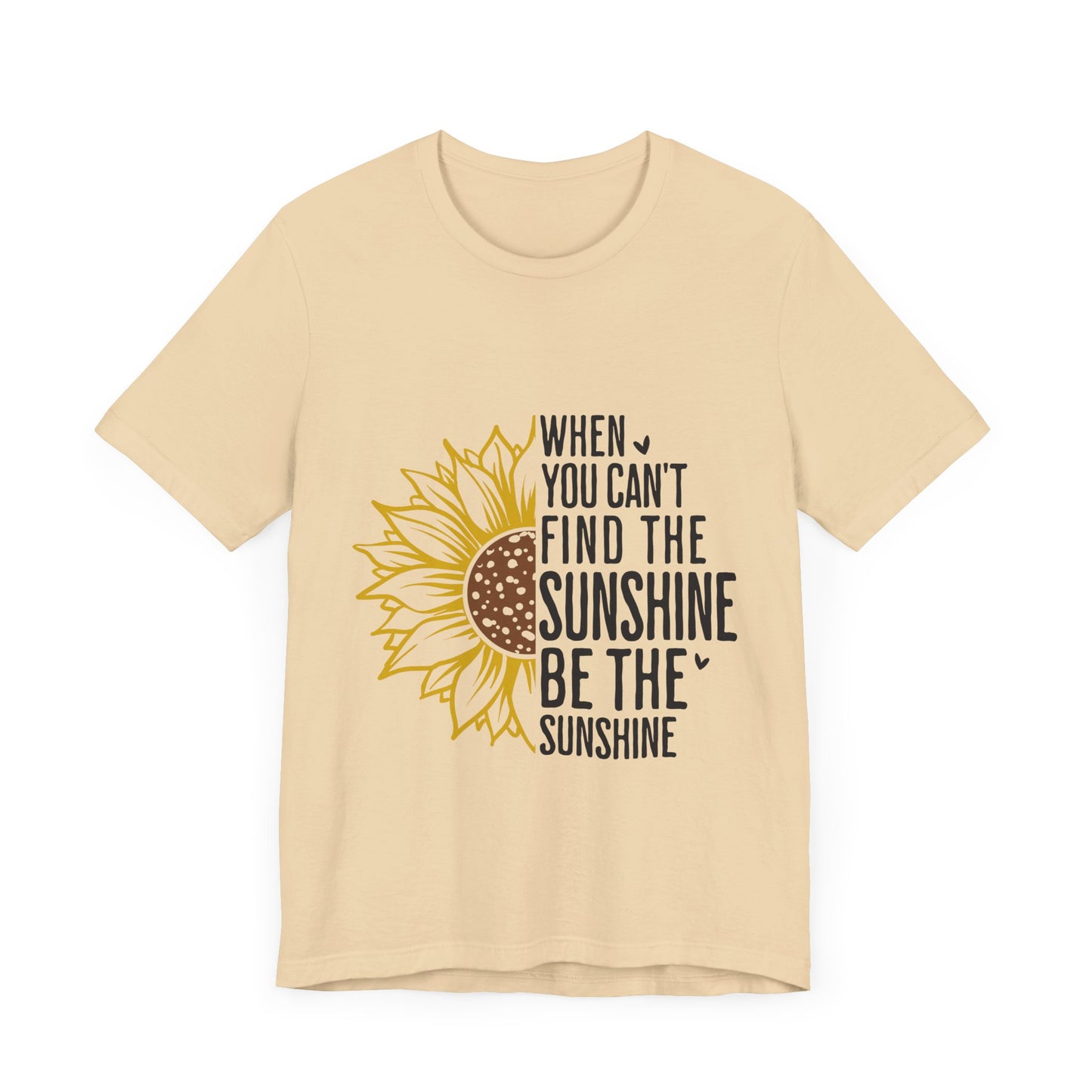 Motivational Shirt – Be the Sunshine Inspirational Tee
