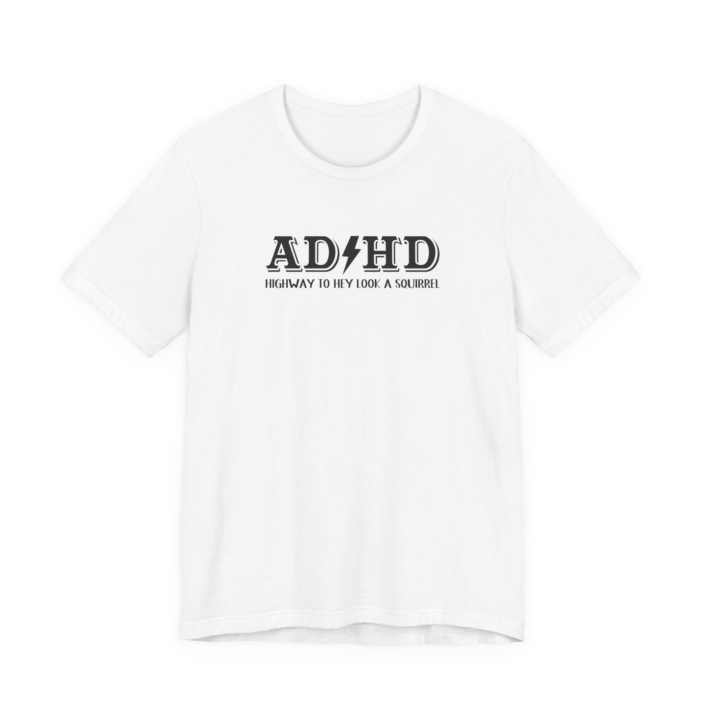 T-Shirt ADHD HIGHWAY T-Shirt – Funny ADHD T-Shirt with Bold Text
