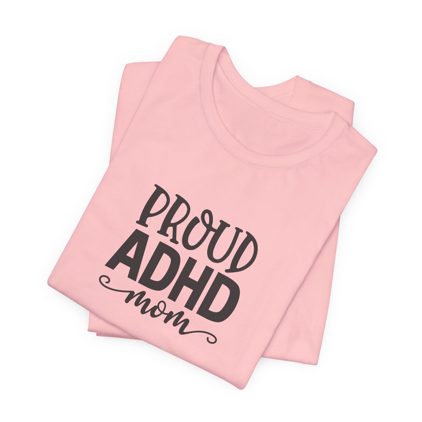 T-Shirt PROUD ADHD Mom – Affirmative ADHD T-Shirt for Women