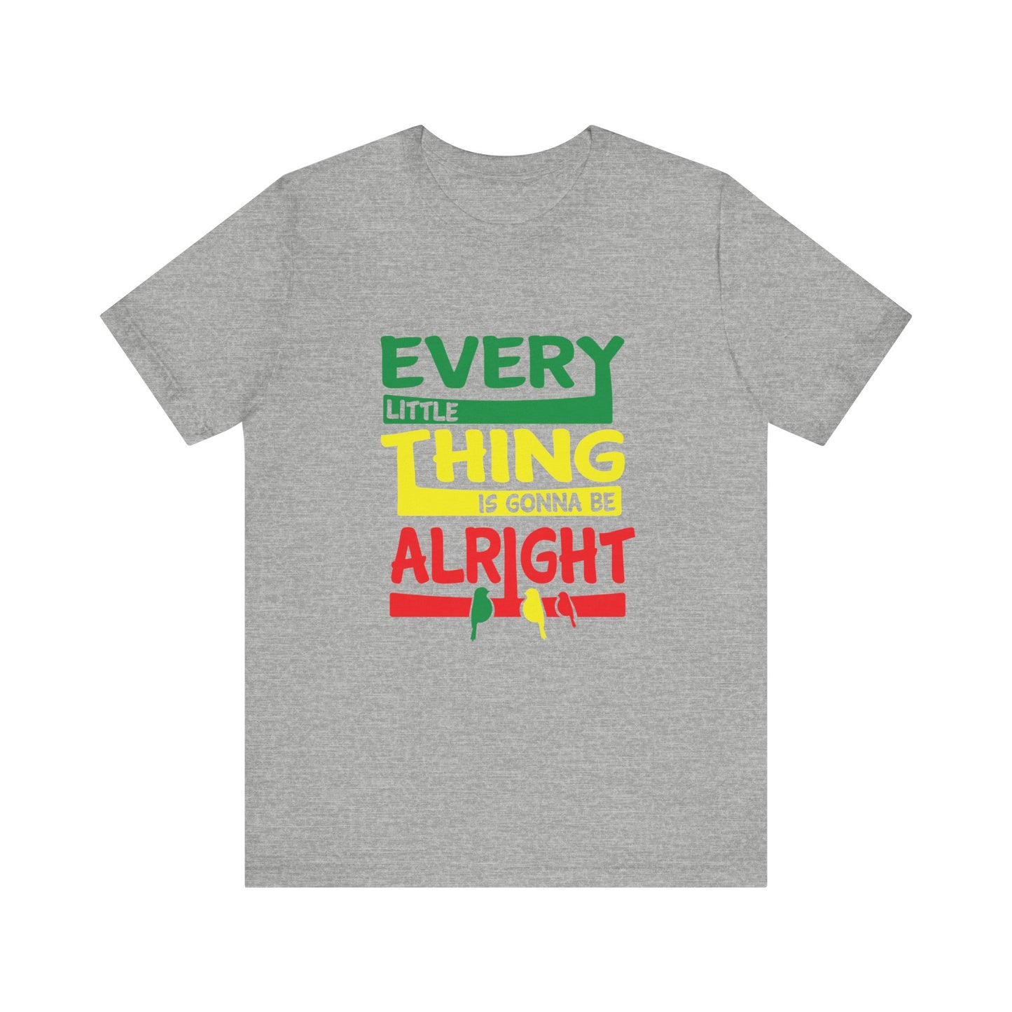 T-Shirt Uplifting Thoughts Shirt – Every Little Thing Will Be Alright