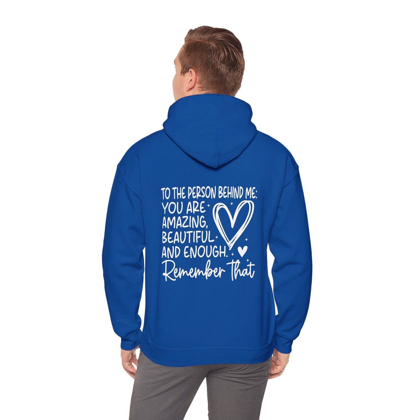 Hoodie You Matter, Dear Person Behind Me – You Are Enough Hoodie