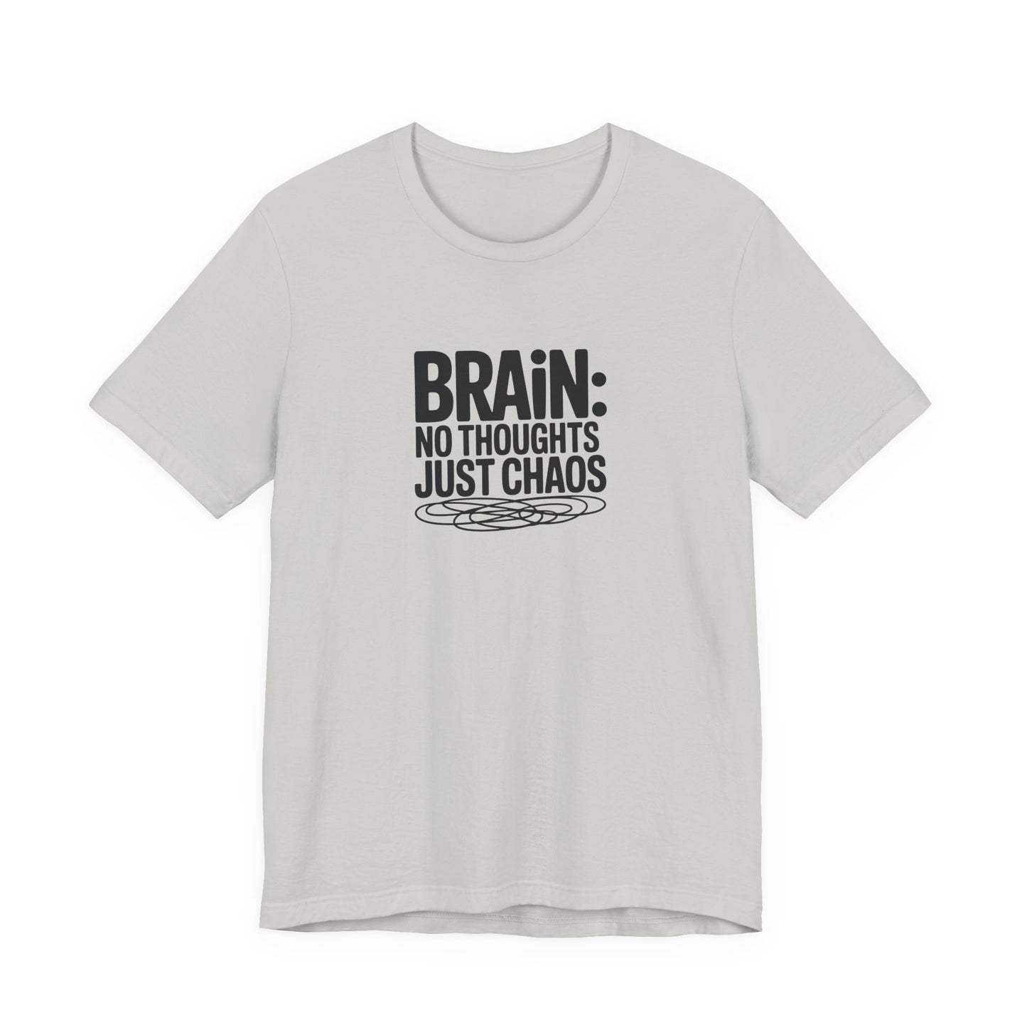 T-Shirt BRAIN: NO THOUGHTS JUST CHAOS Shirt – Funny ADHD Graphic Tee