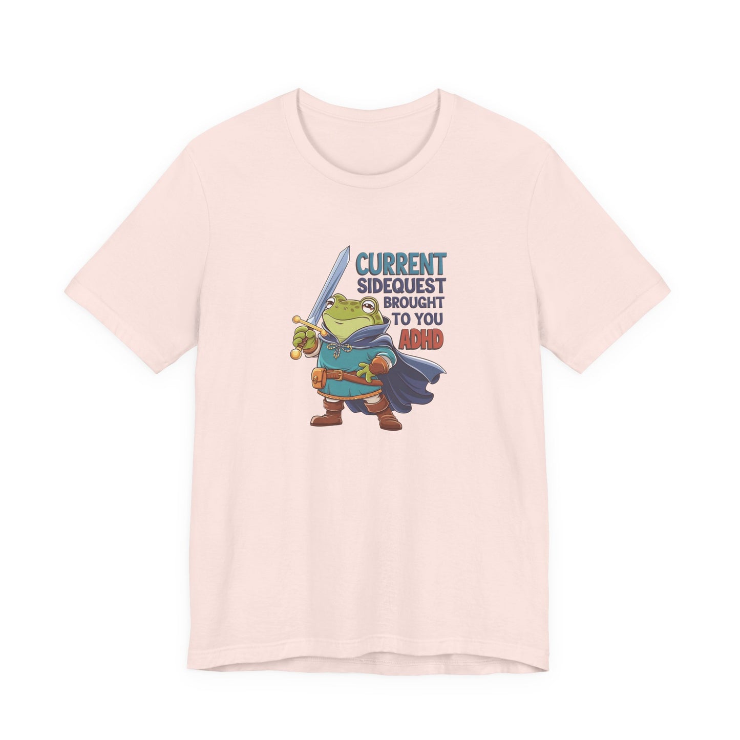 T-Shirt CURRENT SIDEQUEST BROUGHT TO YOU BY ADHD - ADHD T Shirt Funny