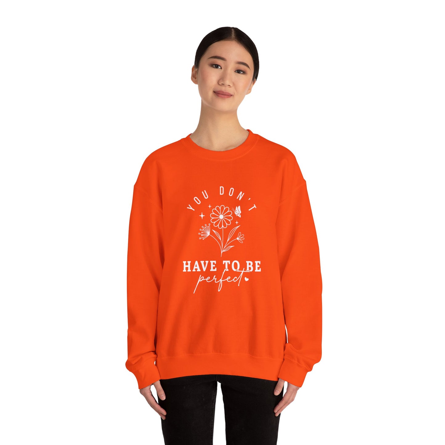 You Don’t Have to Be Perfect – Mental Health Sweatshirts for Women