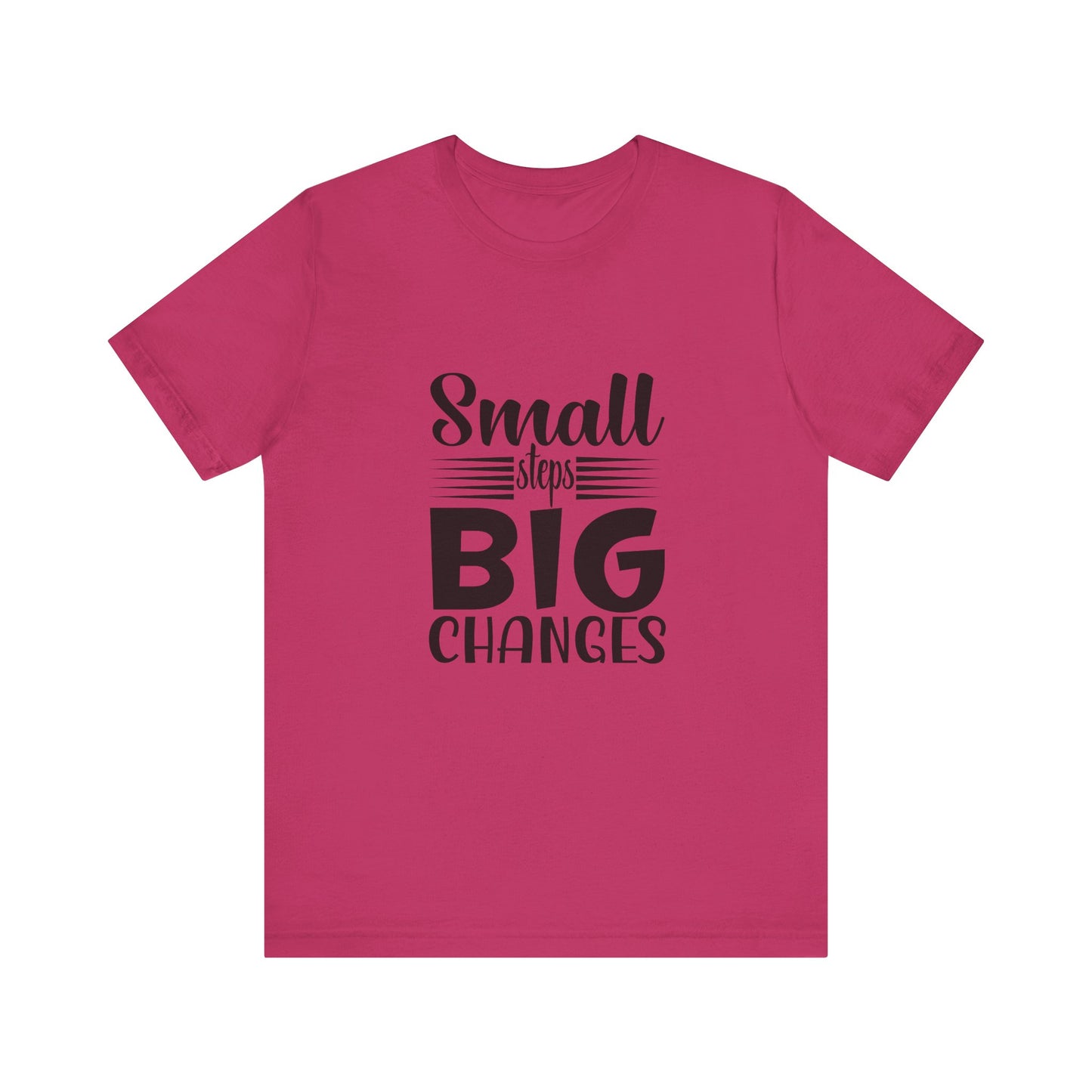 T-Shirt Small Steps, Big Changes – Progress Over Perfection Shirt