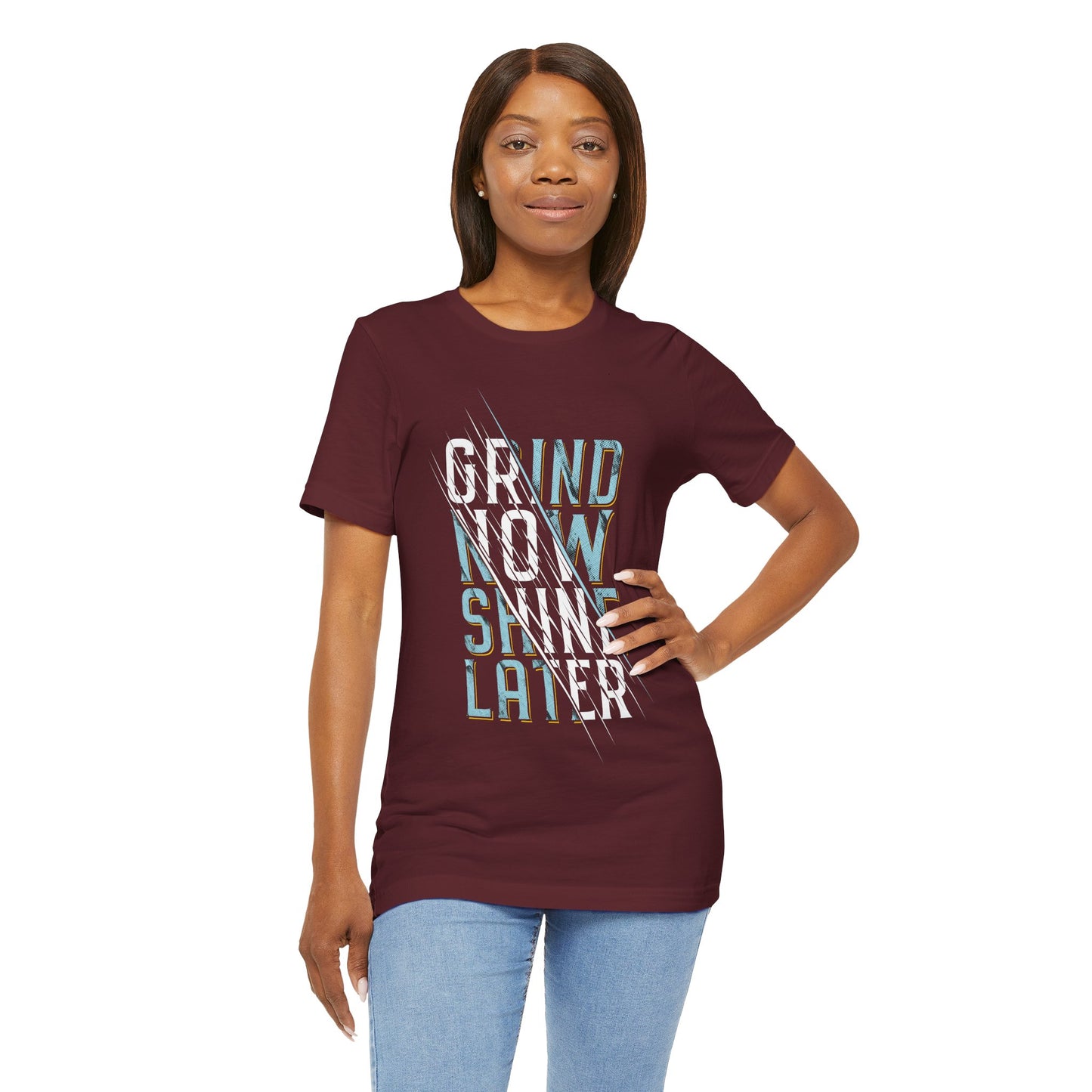 T-Shirt Grind Now, Shine Later – Purpose Driven Tee for Go-Getters