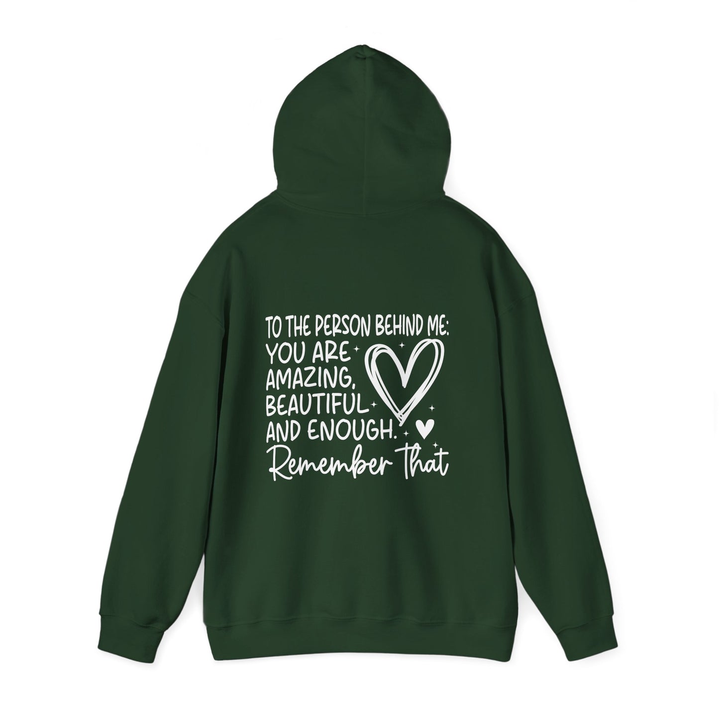 Hoodie You Matter, Dear Person Behind Me – You Are Enough Hoodie