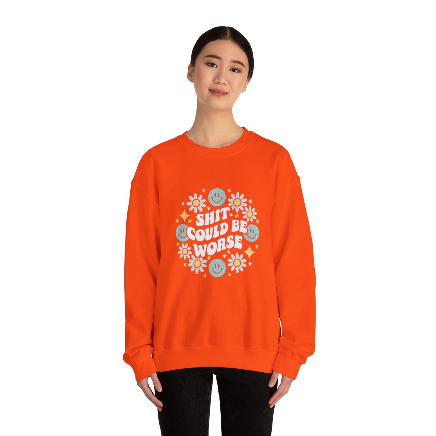 Shit Could Be Worse – Orange Mental Health Sweatshirt for Women & Men