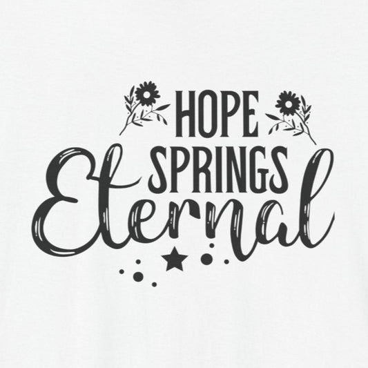 T-Shirt Motivational Shirts – Hope Springs Eternal Women’s Easter Tee