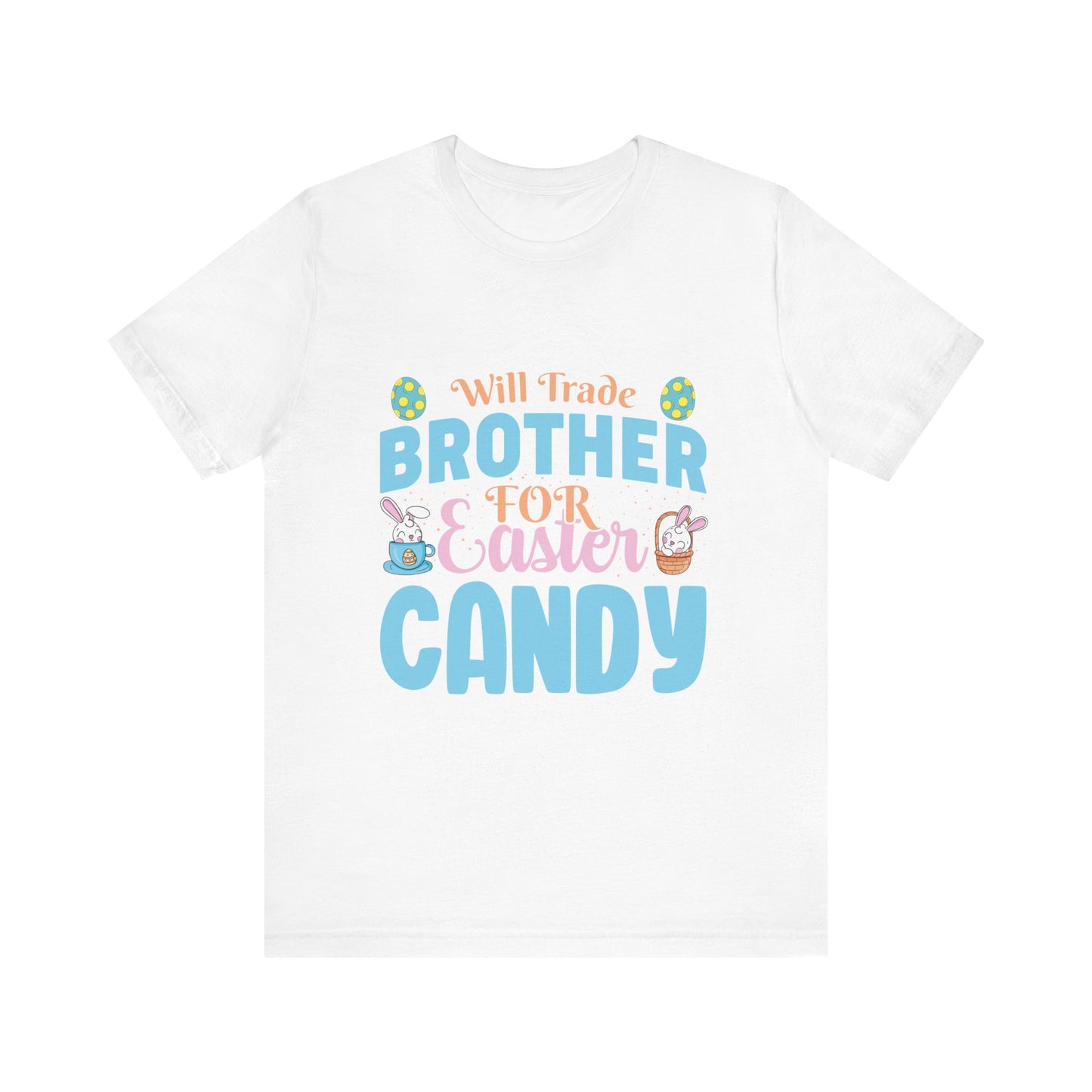 White Women’s Easter Shirt – Will Trade Brother for Easter Candy Funny Tee