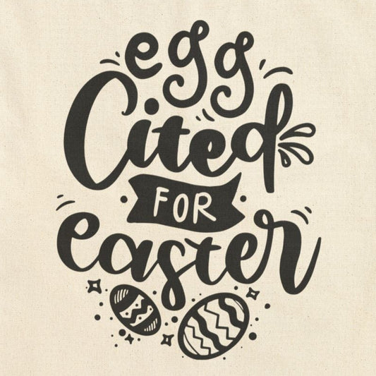 Bags Egg-cited for Easter Tote Bag | Funny & Trendy Easter Canvas Bag