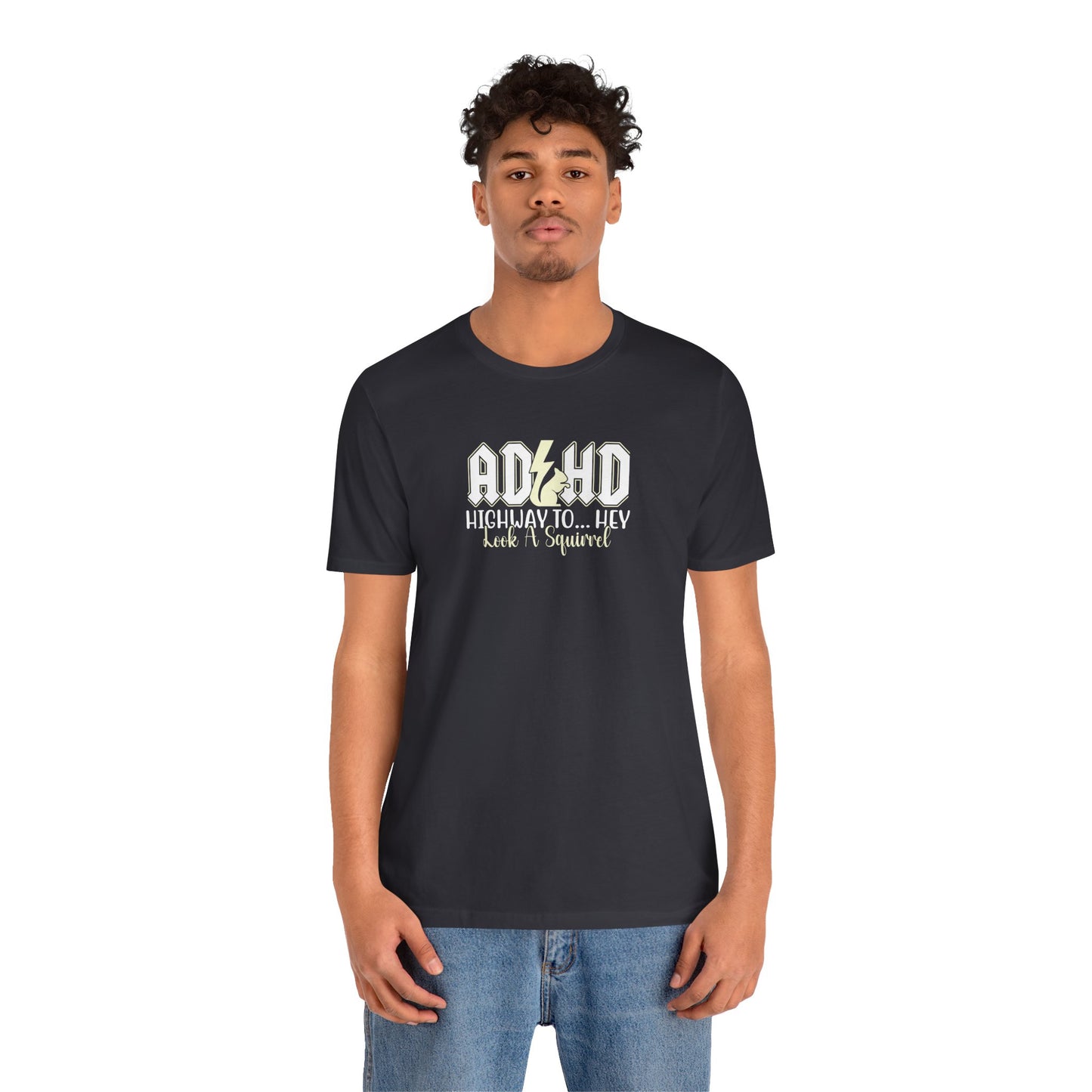 T-Shirt HIGHWAY TO... HEY Look A Squirrel ADHD T Shirt – Funny ADHD Tshirt