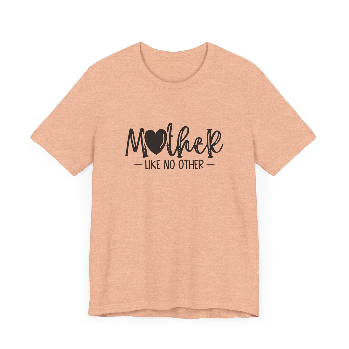 Mother Like No Other – Heartfelt Mom Graphic Shirt