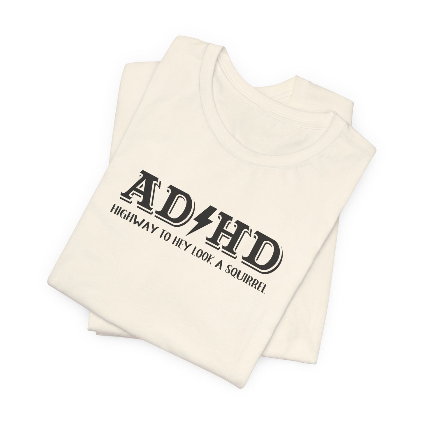 T-Shirt ADHD HIGHWAY T-Shirt – Funny ADHD T-Shirt with Bold Text