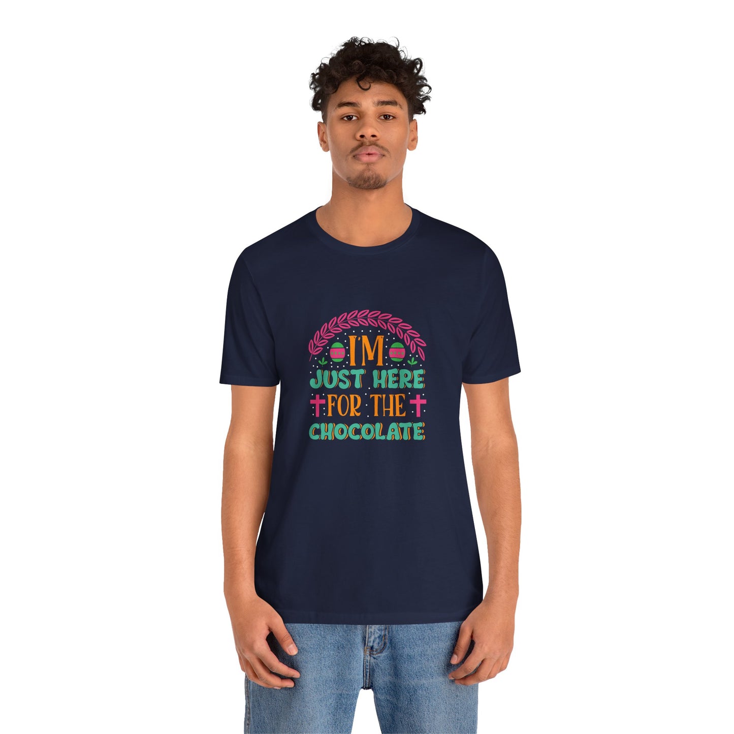 T-Shirt Funny Easter Shirt – I’m Just Here for the Chocolate Tee