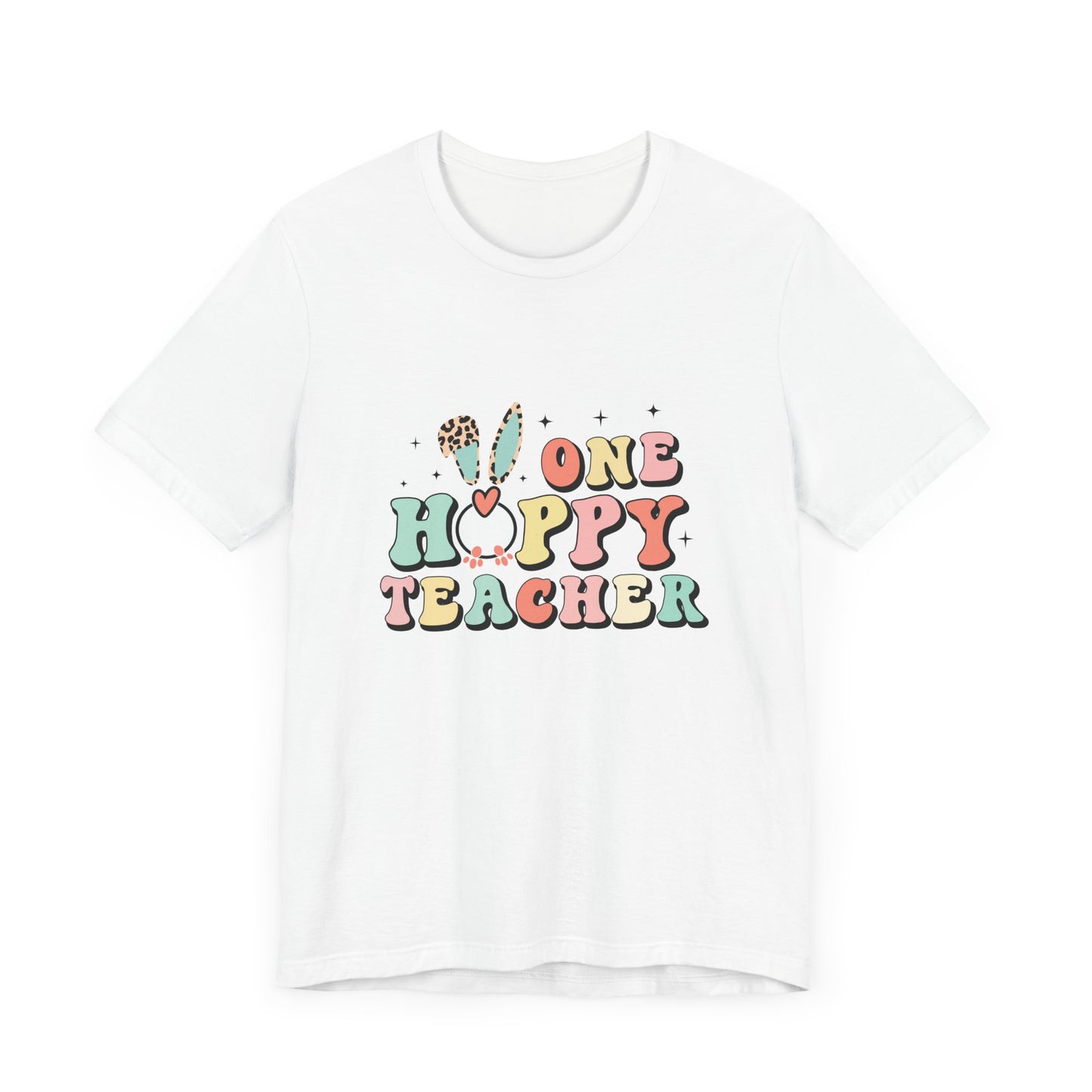 Teacher Easter Shirt – One Hoppy Teacher Bunny Tee