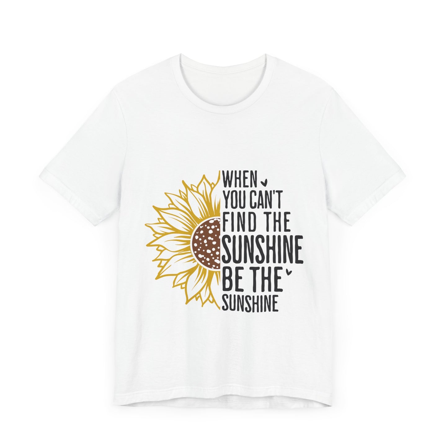 Motivational Shirt – Be the Sunshine Inspirational Tee