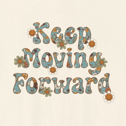 T-Shirt Motivational Message Shirt – Keep Moving Forward Tee