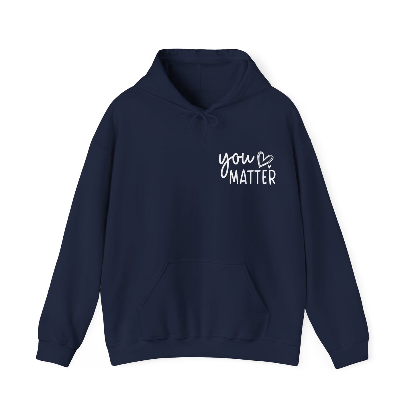 Hoodie You Matter, Dear Person Behind Me – You Are Enough Hoodie