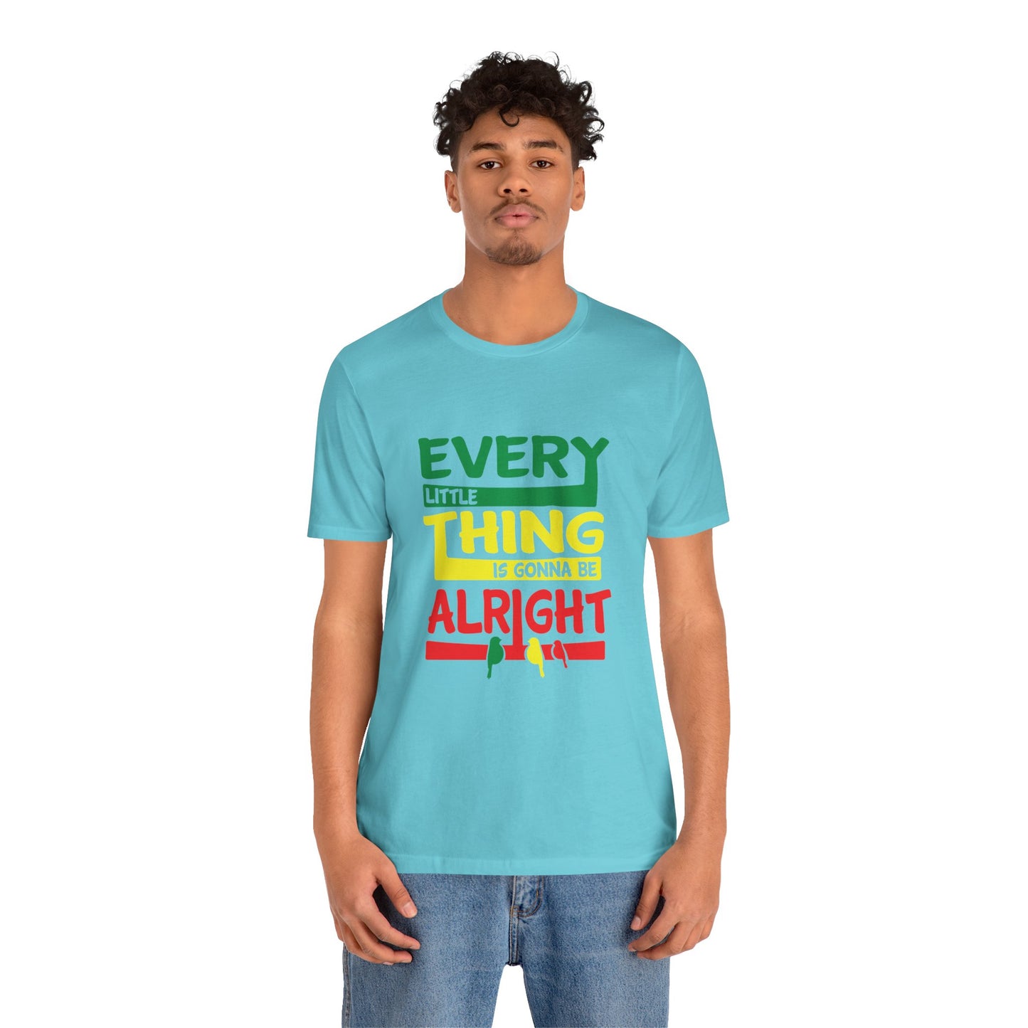 Uplifting Thoughts Shirt – Every Little Thing Will Be Alright