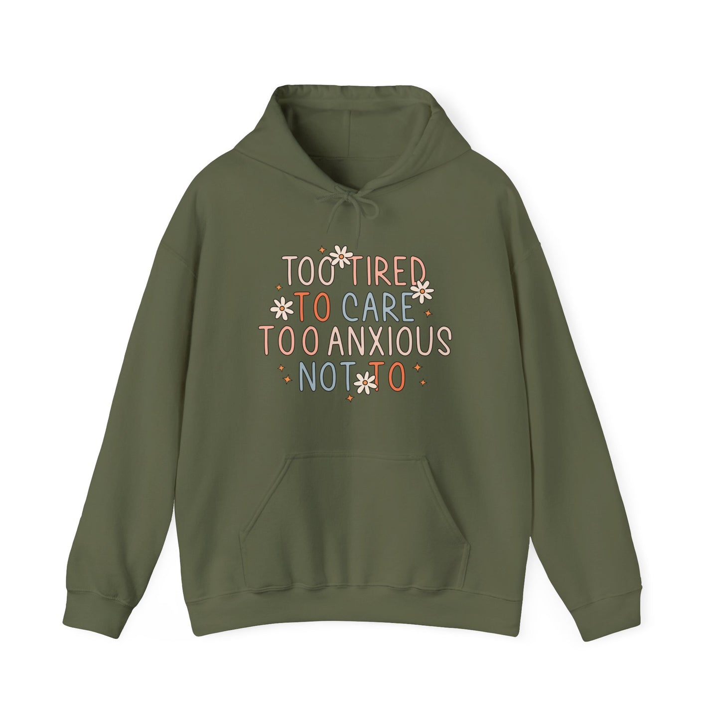 Too Tired to Care, Too Anxious Not To – Mental Health Hoodies