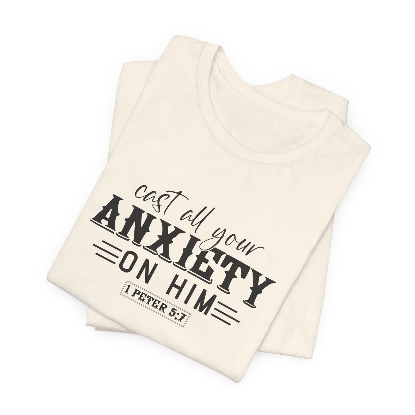 T-Shirt Cast All Your Anxiety on Him Anxiety Shirt – Christian Bible Verse Tee