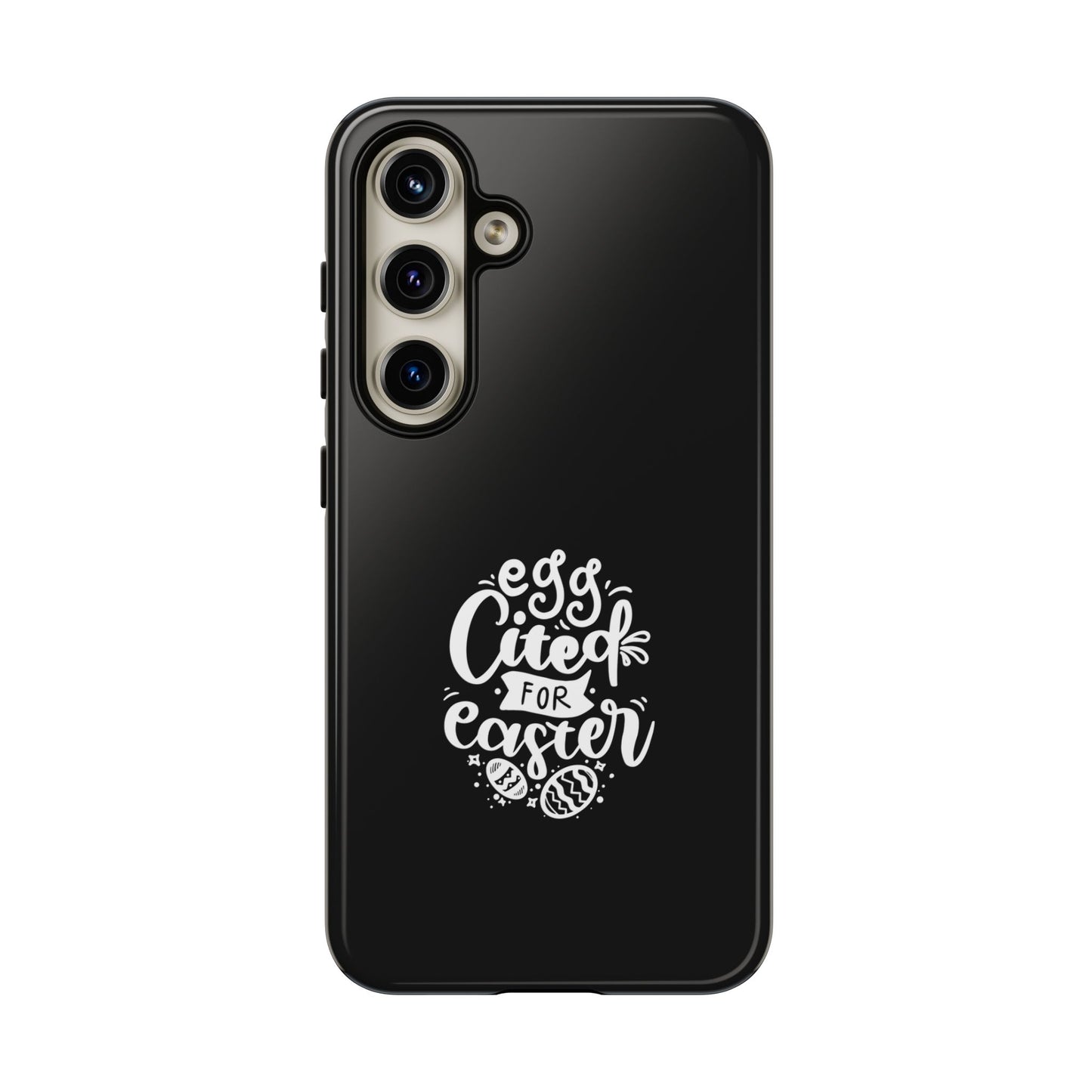 Samsung Galaxy S24 Glossy Egg-cited for Easter Phone Case | Fun & Trendy Spring Cover