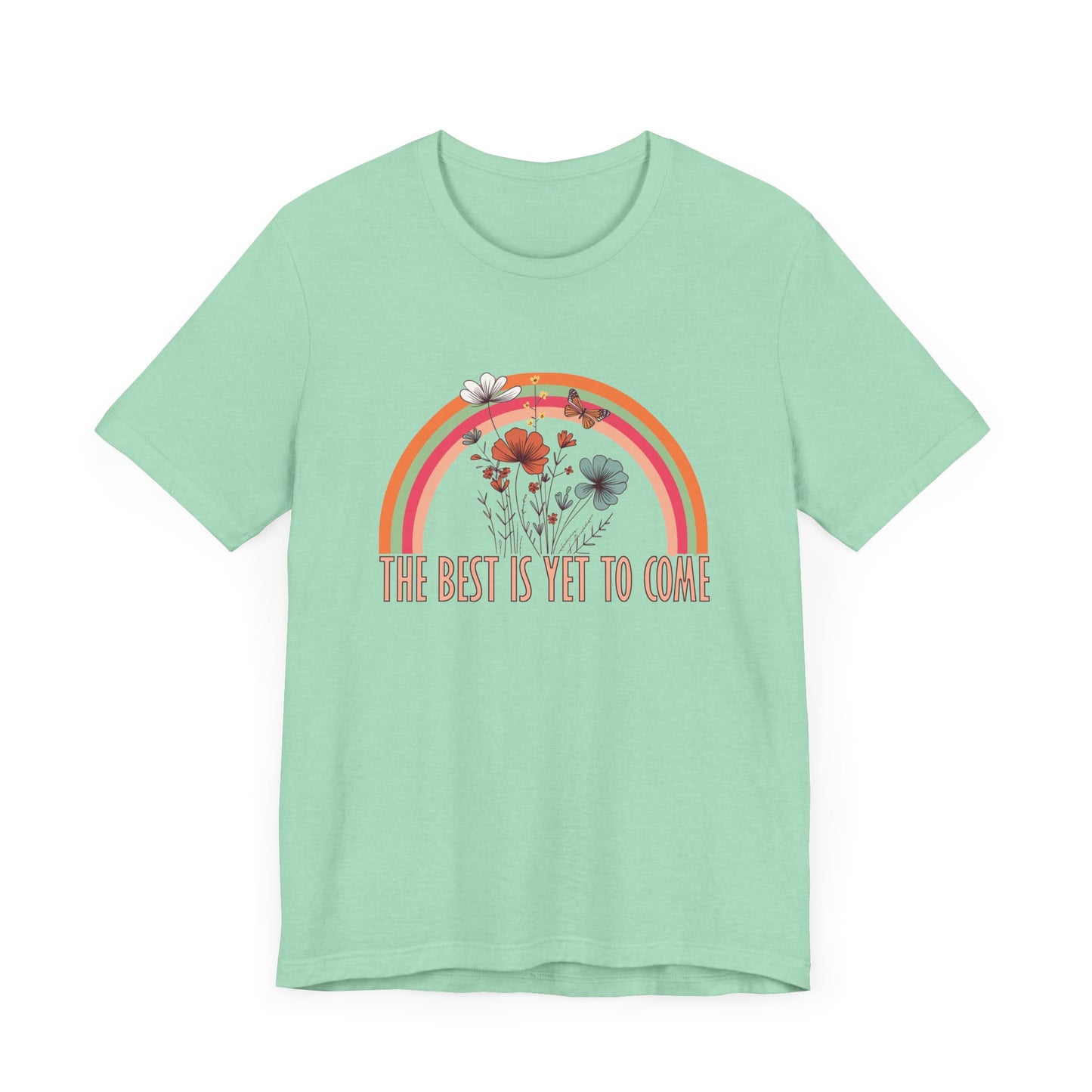 The Best is Yet to Come – Positive Energy Shirt