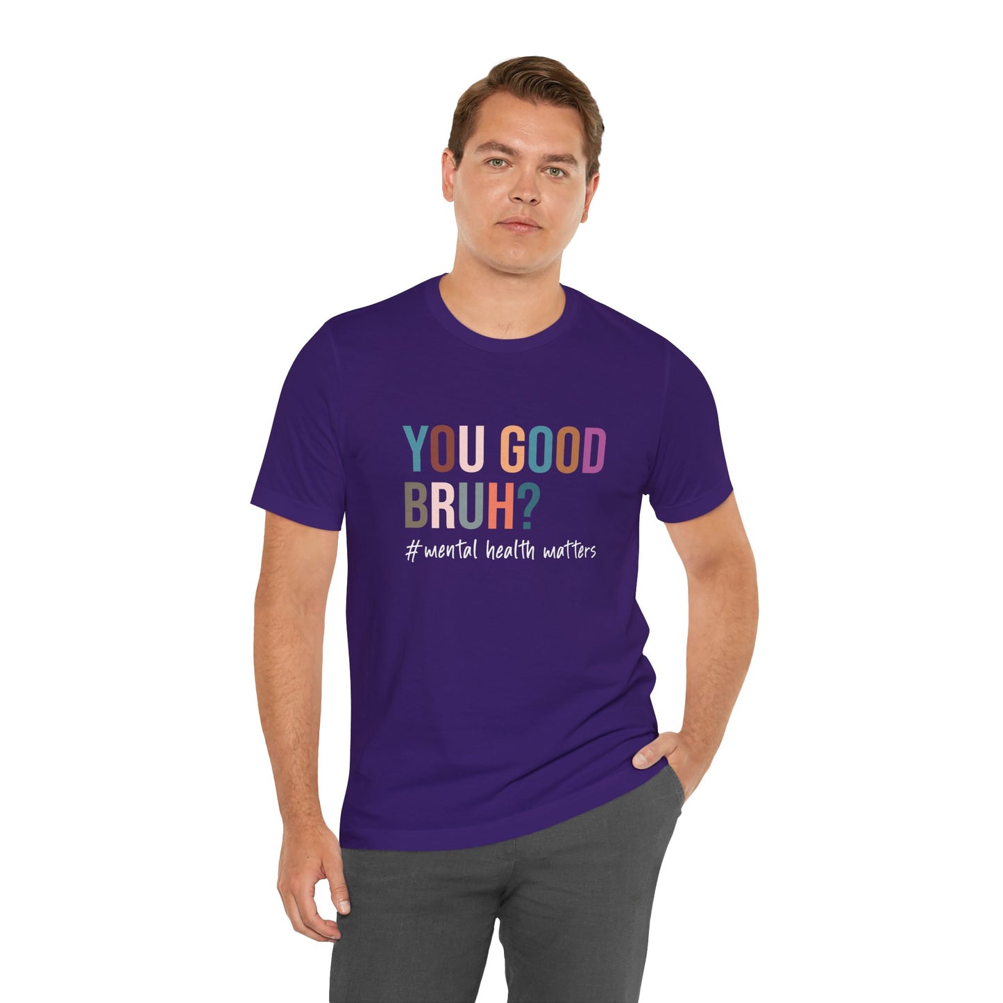 T-Shirt You Good Bruh? – Mental Health Awareness Shirts with Humor