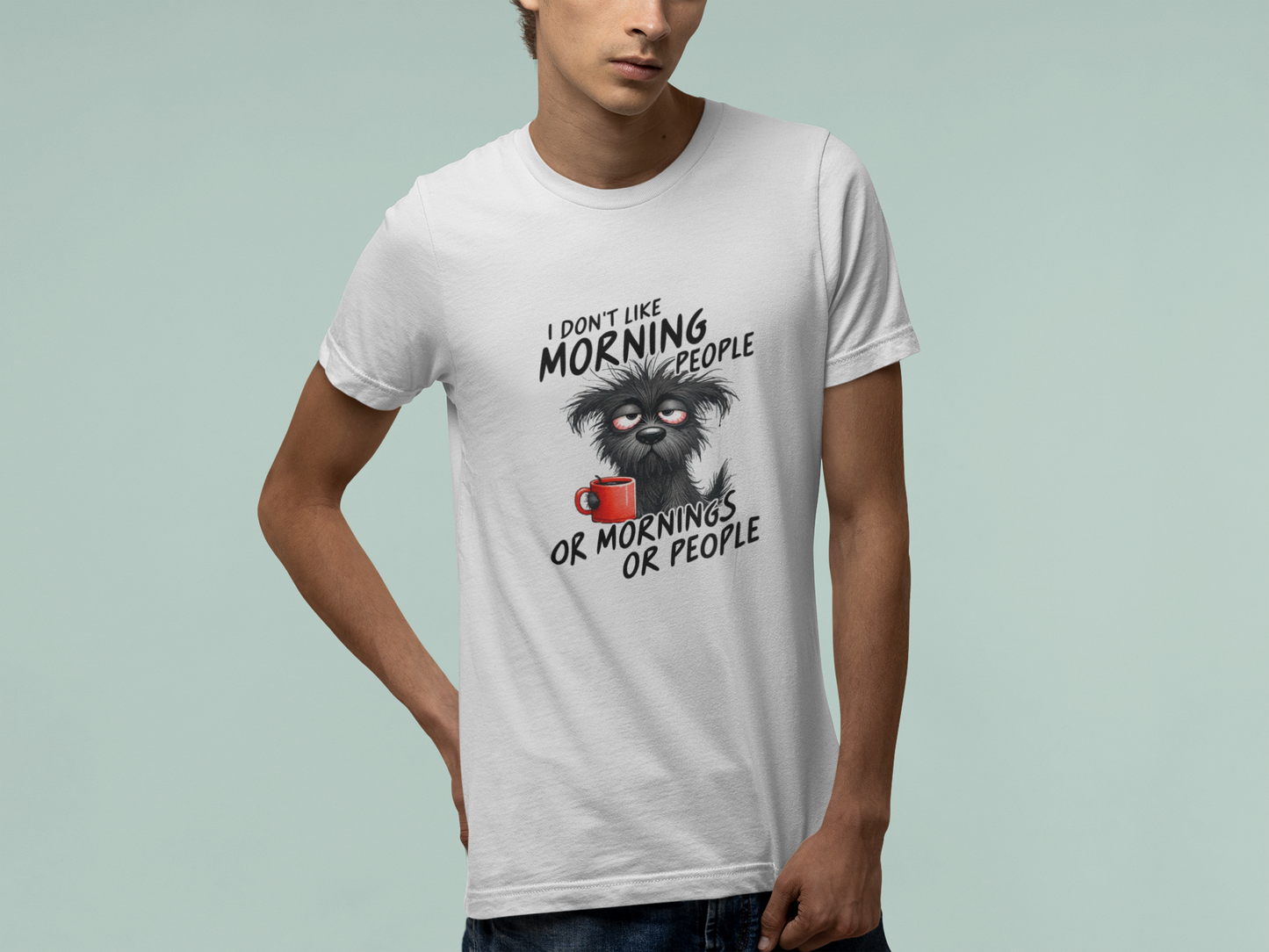 T-Shirt I Don’t Like Morning People Shirt – Funny Dog Coffee Graphic Tee