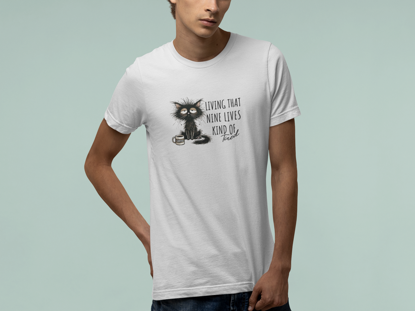 T-Shirt Living That Nine Lives Kind of Tired T-Shirt – Scruffy Cat Graphic Tee